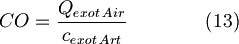    CO = \frac{Q_{ exot\,Air}}{c_{ exot\,Art}} \qquad \qquad(13)