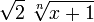 \sqrt{2} \; \sqrt[n]{x+1}