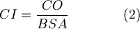  CI = \frac{CO}{BSA}\qquad \qquad(2)
